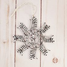 Load image into Gallery viewer, F#@K (year) Snowflake